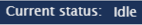 Idle status.