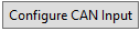 Cropped screenshot of the Configure CAN Input button.